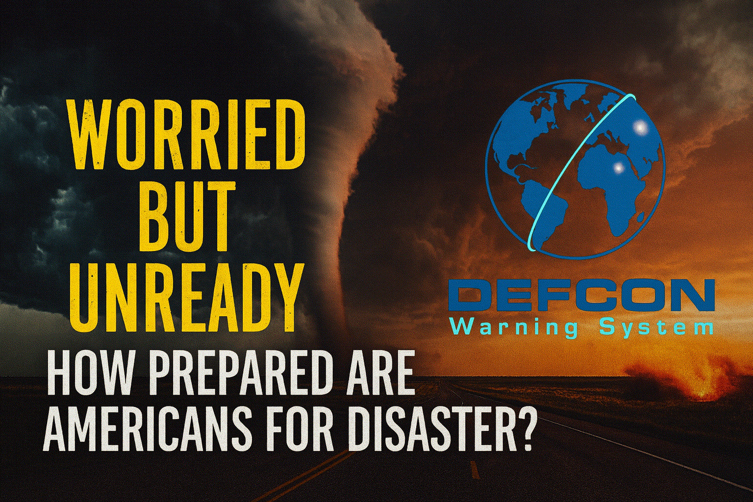 Worried but Unready: How Prepared Are Americans for Disaster? - The ...